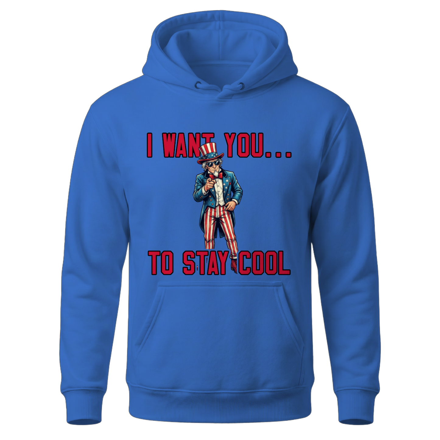 Uncle Sam I Want You To Stay Cool
