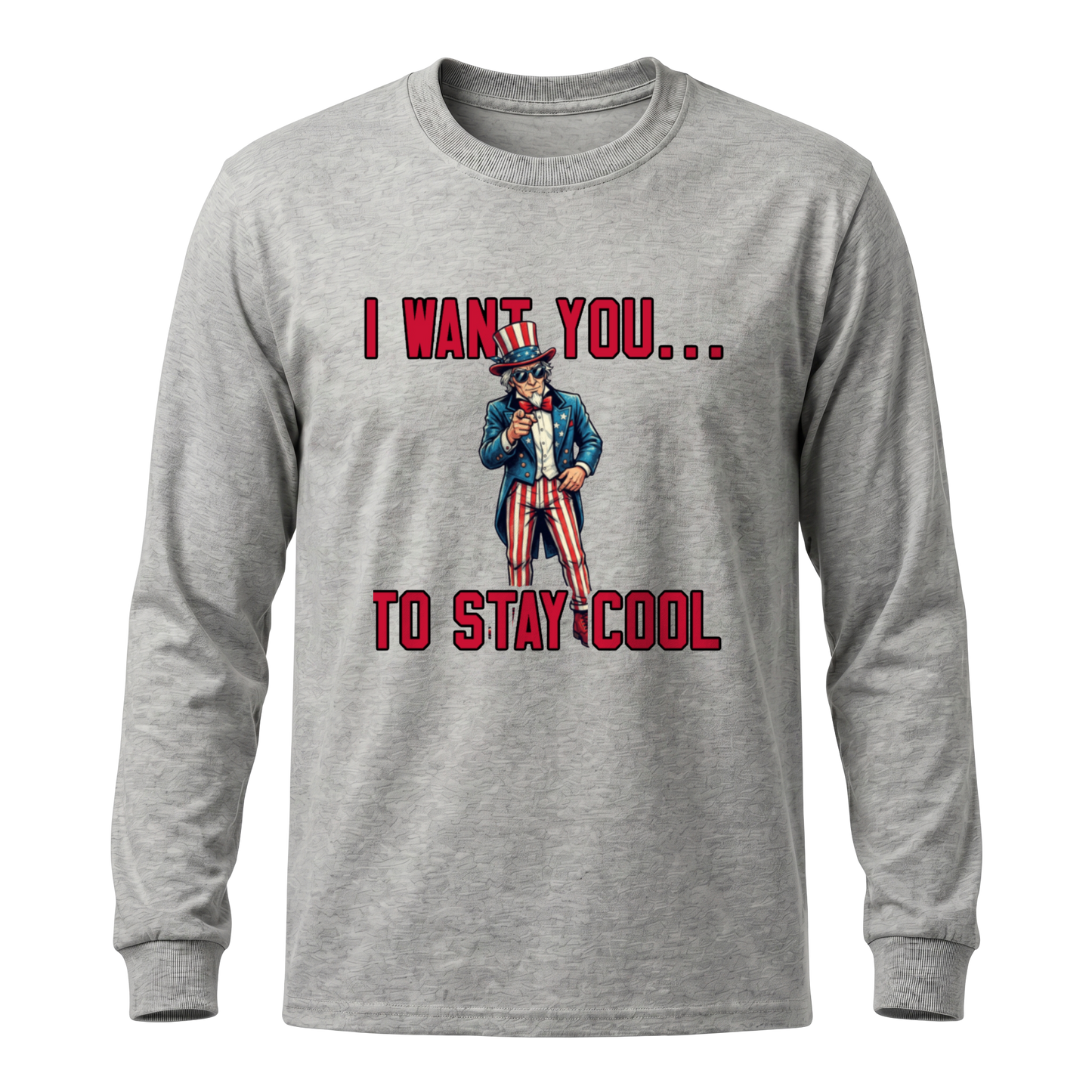 Uncle Sam I Want You To Stay Cool