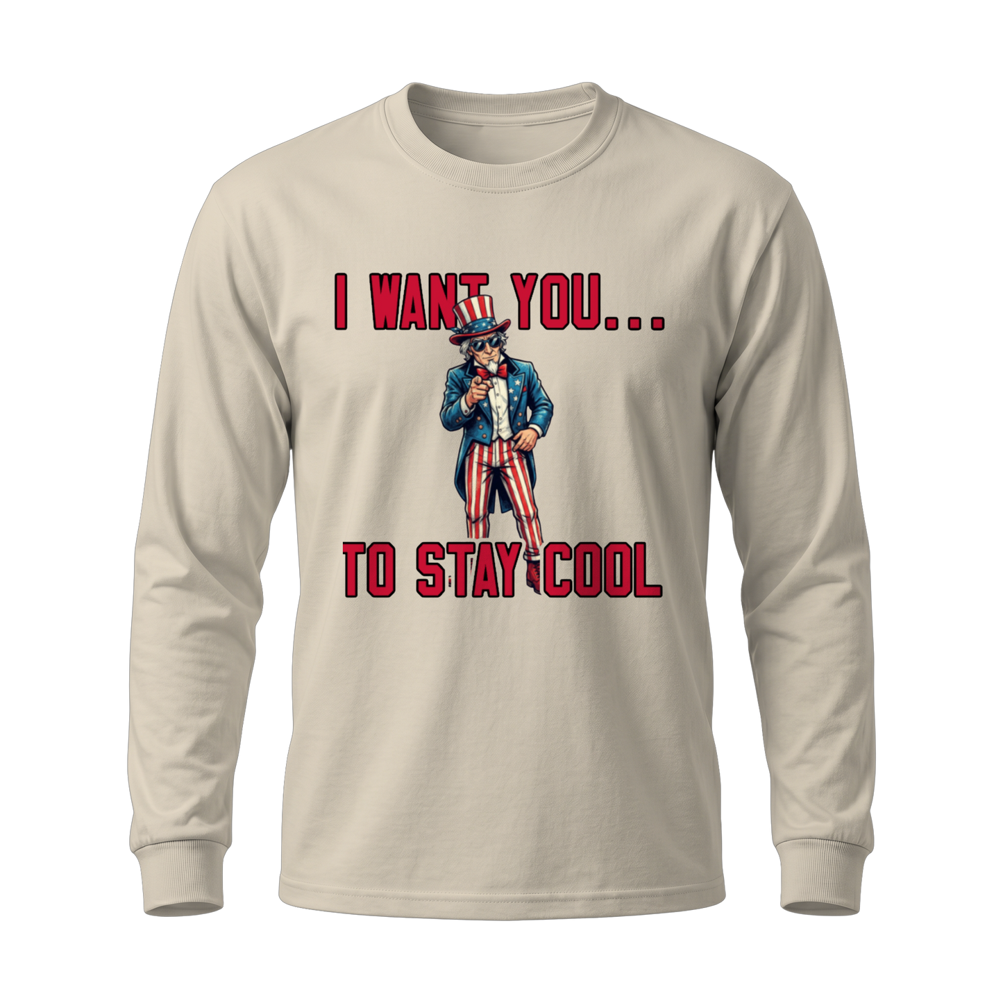 Uncle Sam I Want You To Stay Cool