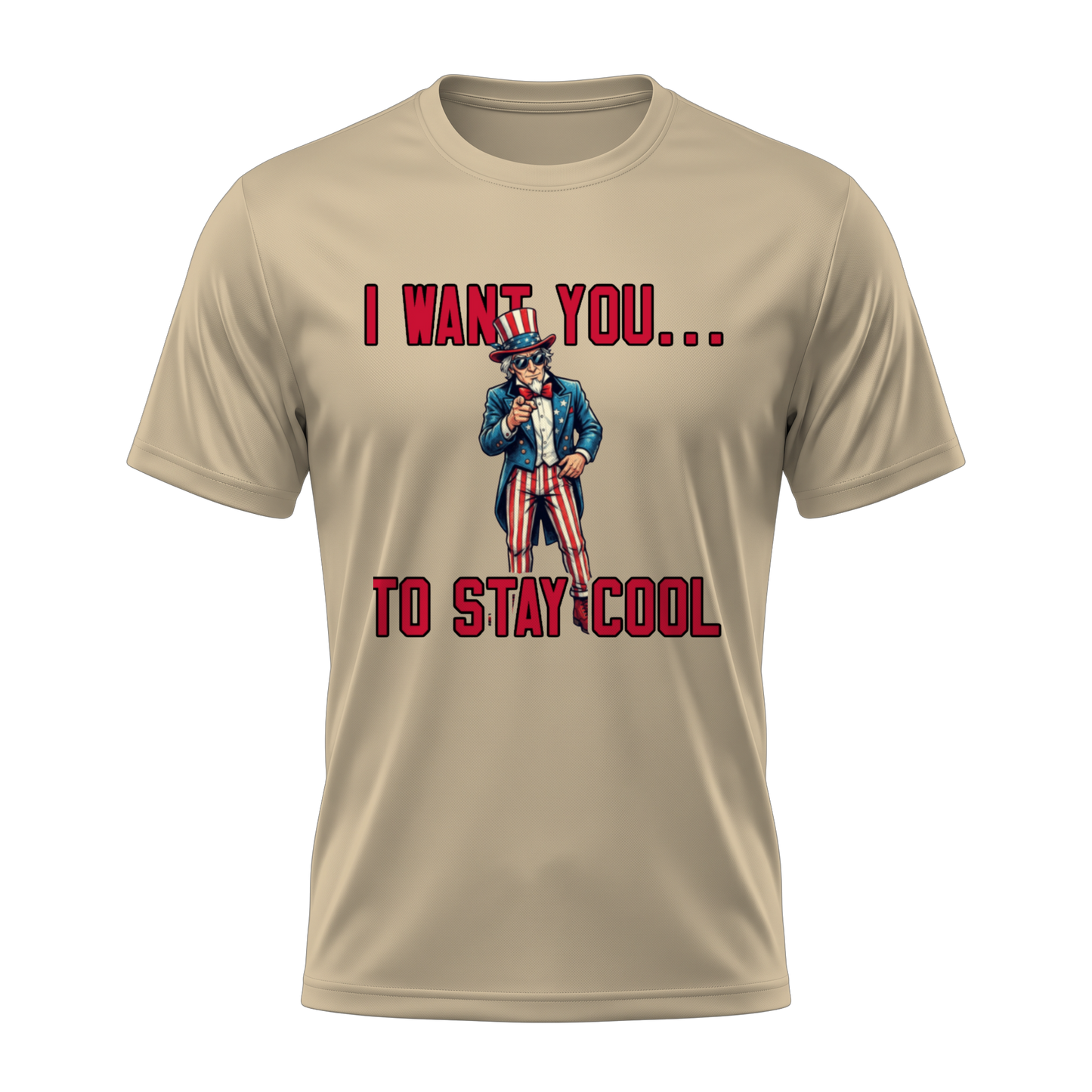 Uncle Sam I Want You To Stay Cool